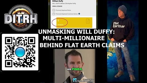 [DITRH] Unmasking Will Duffy: The Multi Millionaire Behind Flat Earth Claims [Jan 21, 2025]