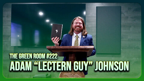 The Green Room #222 - Taking A STAND With Adam "Lectern Guy" Johnson