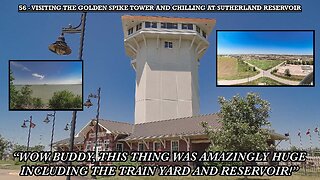 VISITING THE GOLDEN SPIKE TOWER AND CHILLING AT SUTHERLAND RESERVOIR