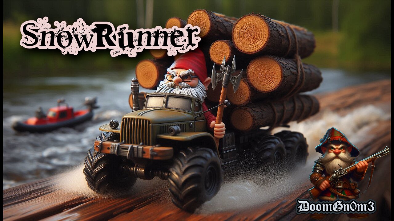 Adventures with DoomGnome: SnowRunner, The Road to 500!