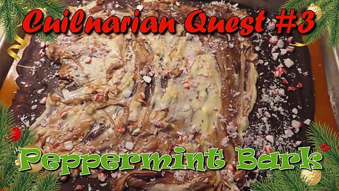 Culinarian Quest #3 - Peppermint Bark