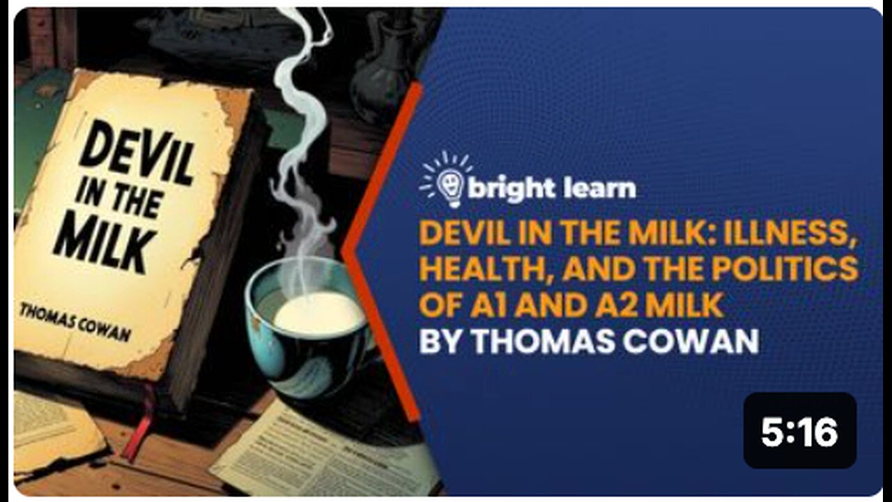 BrightLearn - Devil in the Milk: Illness Health and the Politics of A1 and A2 Milk by Thomas Cowan
