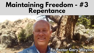 Maintaining Freedom ~ Part 3 ~ Repentance