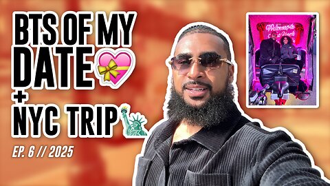 BTS OF MY DATE 💝 + NYC TRIP 🗽 | EP. 6