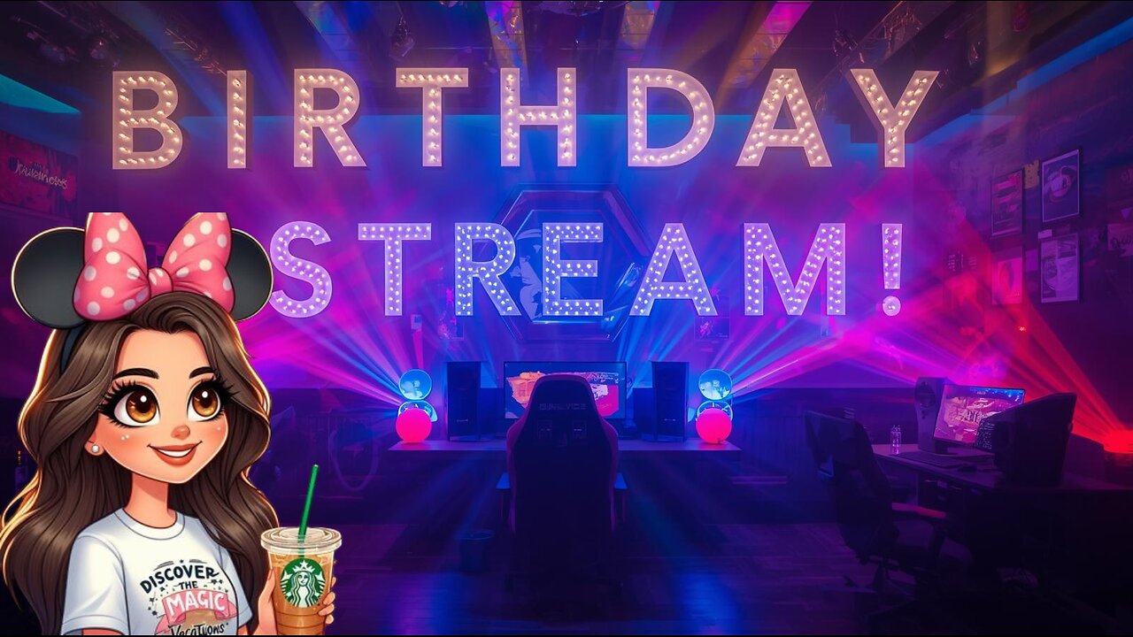 BDAY STREAM