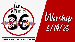 Worship - Wed 5/14/25