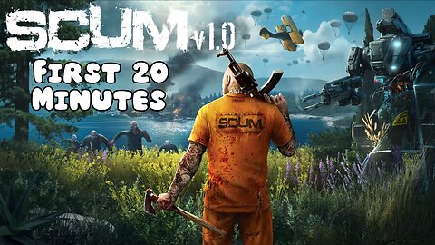 SCUM 1.0 - First 20 Minutes (No Commentary Gameplay)