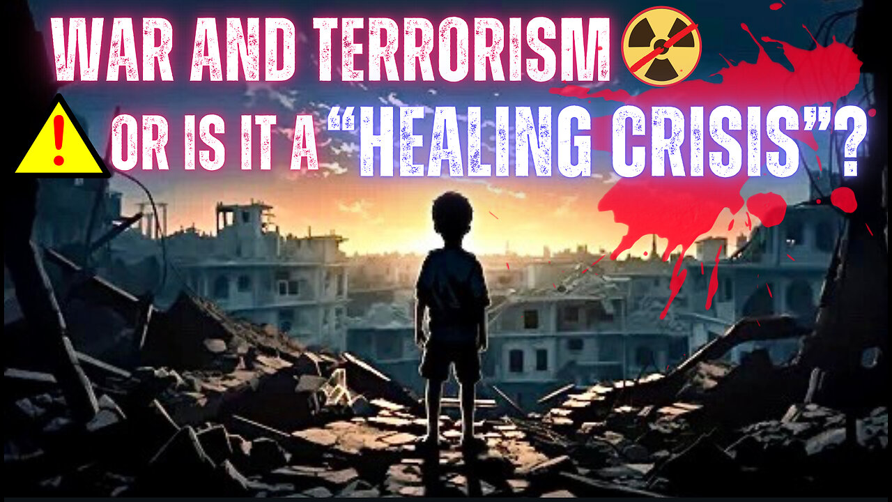War & Terrorism: Global Healing Crisis or Elite Fear Manipulation?