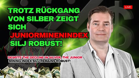 Goldaktien - Trotz Rückgang von Silber zeigt sich Juniorminenindex SILJ robust!