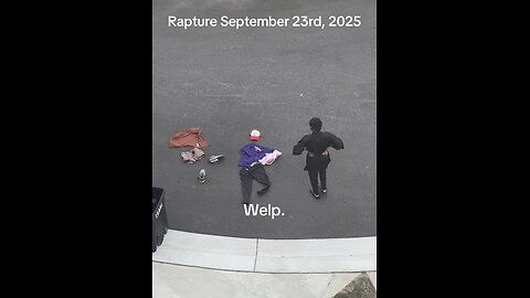 When you get left behind from the rapture Lol