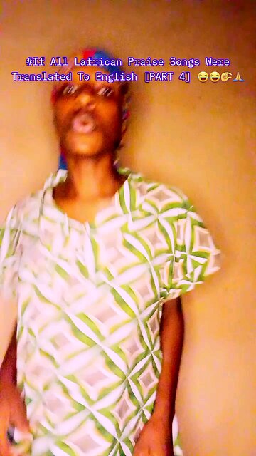 #If All Lafrican Praise Songs Were Translated To English [PART 4] 😂😂🤏🙏