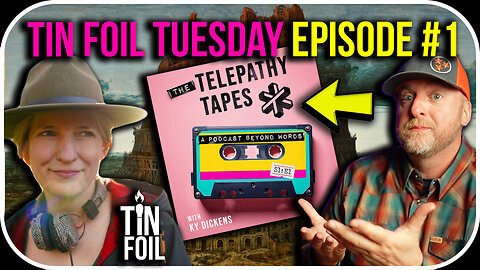 The Telepathy Tapes - Tin Foil Tuesday Episode #1