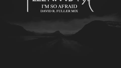 Fleetwood Mac - I'm So Afraid (David R. Fuller Mix)