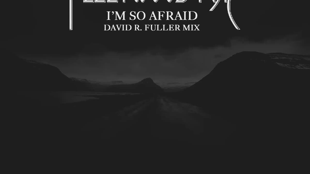 Fleetwood Mac - I'm So Afraid (David R. Fuller Mix)
