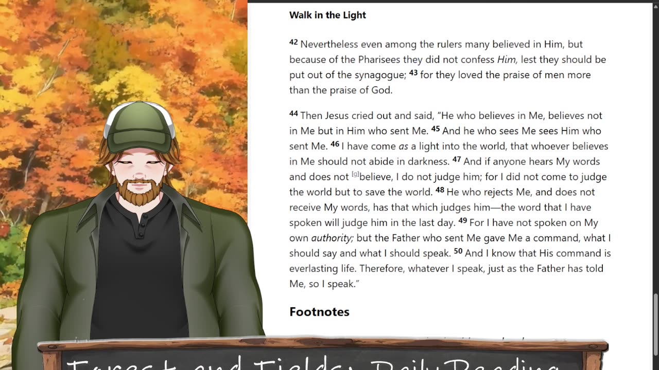 Forest and Fields Daily reading: John 12:37-50