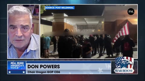 Don Powers On Antifa's Siege Of ICE In Portland: The Trump Admin Needs To Take This More Seriously