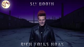 SLY BOOTH RICH FOLKS HOAX