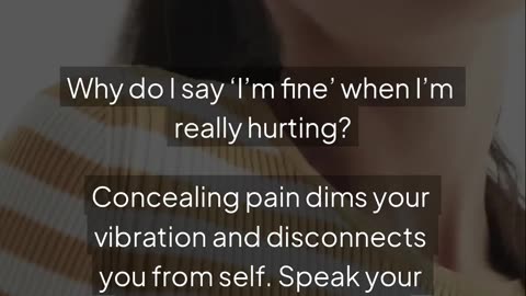Why do I say ‘I’m fine’ when I’m really hurting?