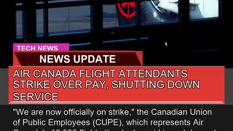 Air Canada Flight Attendants Strike Over Pay Shut