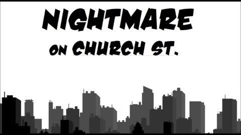 Nightmare on Church St.