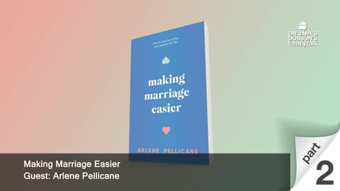 Making Marriage Easier - Part 2 with Guest Arlene Pellicane
