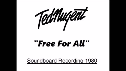 Ted Nugent - Free For All (Live in Dortmund, Germany 1980) Soundboard