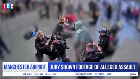 Bodycam footage of alleged police assault at Manchester Airport shown in court LBC