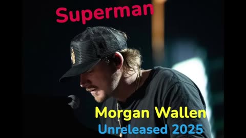 [NEW] [2025] Morgan Wallen - Superman (Unreleased)