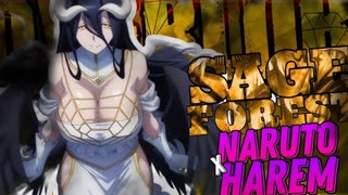 What If Overlord Naruto became Sage of Forest Naruto x Harem