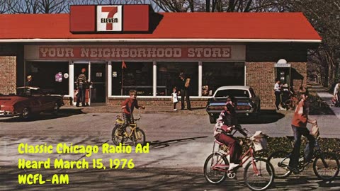 March 15, 1976 - 7 Eleven's Reading Center Has What You Need (Chicago Radio Commercial)