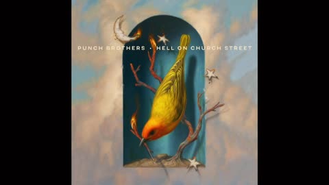 PUNCH BROTHERS - Hell on Church Street