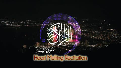 Surah Al-Mulk Beautiful and Heart Touching Recitation _ Surah Mulk Heart Touching Tilawat _ #allah