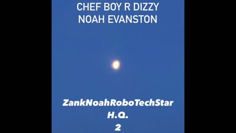 Chef Boy R Dizzy Noah Evanston d(O_o)b ZankNoahRoboTechStar H.Q. 2