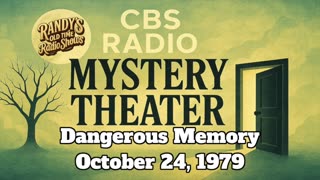 79-10-24 CBS Radio Mystery Theater Dangerous Memory