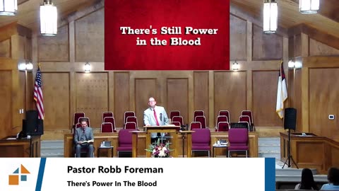 Pastor Robb Foreman // There's Power In The Blood