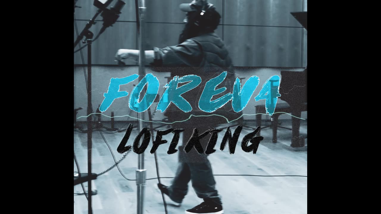 #LofiKing - Foreva (2026)