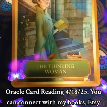 Oracle Card Reading 4/18/25