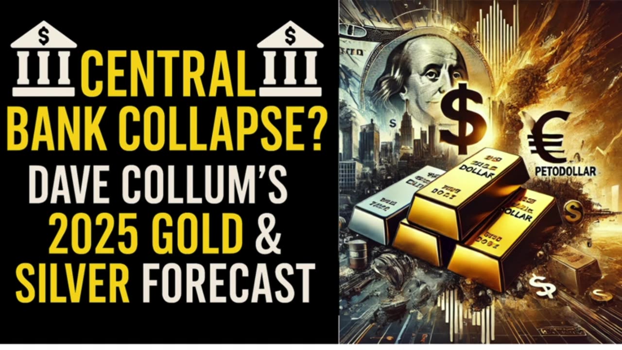🏦 Central Bank Collapse? Dave Collum’s 2025 Gold & Silver Forecast🏦