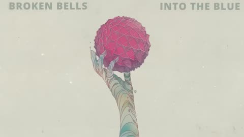 BROKEN BELLS - Into the Blue [FULL ALBUM, INDIE ROCK DUO, 2022]