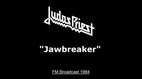Judas Priest - Jawbreaker (Live In Albuquerque, New Mexico May 2, 1984) FM Broadcast