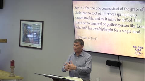 No One Like Him | Hebrews 12:14-17