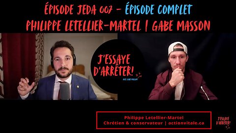 JEDA 007 – La foi comme Action Vitale du Québec? | Philippe Letellier-Martel X Gabe Masson