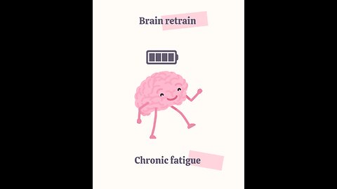 brain retraining for chronic fatigue