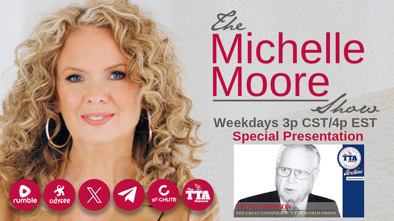 Educational Feature: Ted Gunderson 'The Great Conspiracy: A New World Order' The Michelle Moore Show (Aug 14, 2025)
