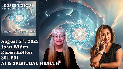 S01E01 Unseen Nexus – AI & SPIRITUAL HEALTH