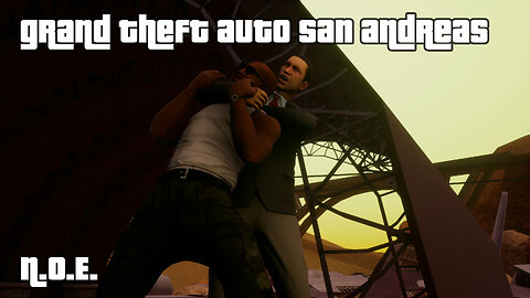 GTA: San Andreas – The Definitive Edition | Mission #67: N.O.E.
