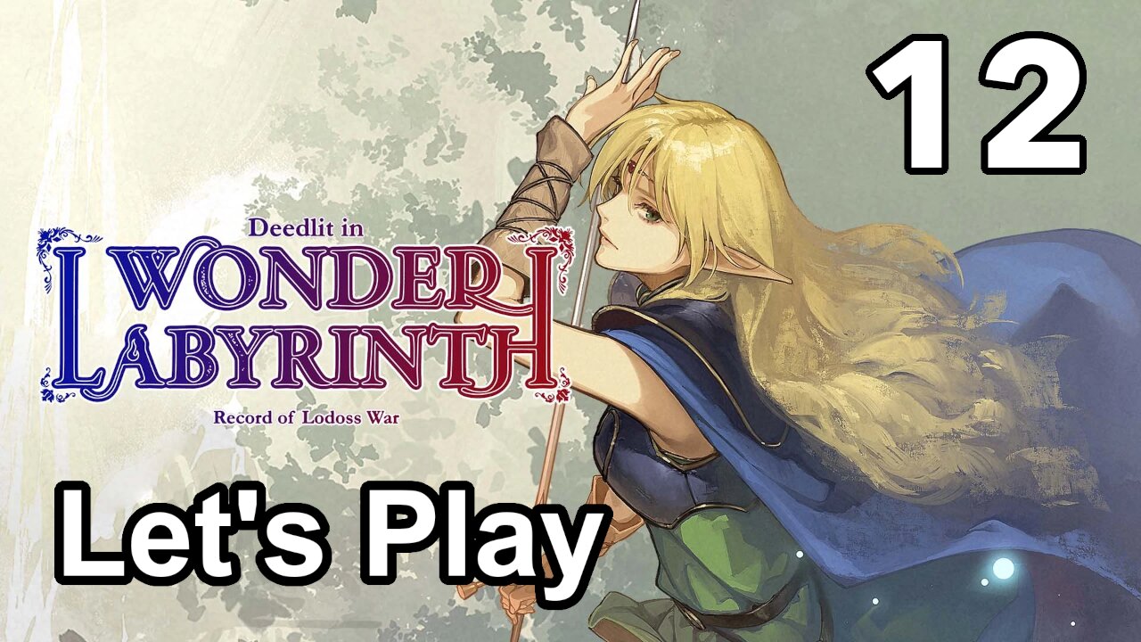 Let's Play | Record of Lodoss War-Deedlit in Wonder Labyrinth - Part 12