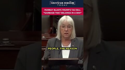 Murray blasts Trump's tax bill 'garbage that belongs in a bin!'.
