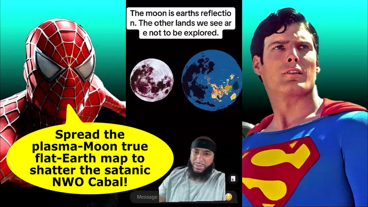 BECOME A SUPERHERO! Spread the Plasma-Moon True Flat-Earth Map to Shatter the Cabal & Save Mankind!