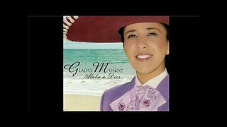 Gladys Muñoz - Alaba a Dios - Album Completo.